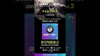 MADHEGA - 4 Seasons | Extrait Compilation Smoke The Beat Vol.2