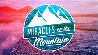 MIRACLES on the Mountain 2020 | Friday Night Miracle Service
