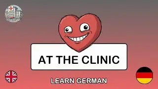 🇬🇧→🇩🇪 Learn German - At the Doctor's Office