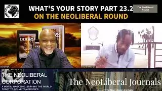 What's Your Story Part 23.2: The Reckoning Featuring David Grant on The Neoliberal Round