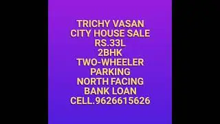 TRICHY VASAN CITY INDIVIDUAL HOUSE SALE 2BHK 1031 SQFT BUILDING NORTH FACING CELL.9626615626