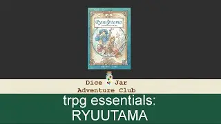 How to Play Ryuutama [TRPG Essentials]