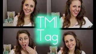 TMI Tag!