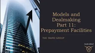 Models and Dealmaking Part 11: How to Model Prepayment Facilities, Royalties and Streaming Deals