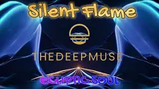 TheDeepMUSE &ndash; Silent Flame (Emotional Deep House &middot; Melodic &middot; Chill Vibes 2025)