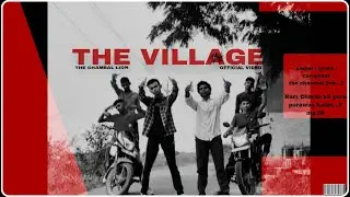 The Village – The Chambal Lion (Official Music Video) hindi rap 2025