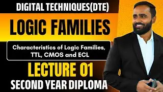 DIGITAL TECHNIQUES | Logic Families | Lecture 01 |Characteristics, TTL, CMOS, ECL| Pradeep Giri Sir