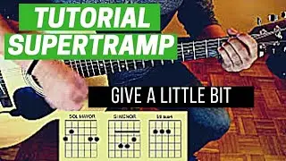 Como tocar give a little bit SUPERTRAMP ROGER HODGSON-Acordes-tutorial  give a little bit