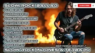 SLOW ROCK BALLAD|| KUMPULAN MUSIK ROCK INDONESIA TERBARU, BIKIN TAMBAH SEMANGAT,,!!