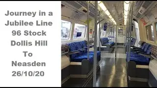Journey - Dollis Hill  to Neasden in a Jubilee Line 96 Stock on 26/10/20