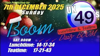 Uk49s Lunchtime Prediction 7 December 2025 | Uk49s Teatime Prediction For Today