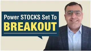 Focus: Power Sector Stocks | Power Stocks Set to Take Off? | New Trade Idea