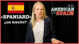 ¿A qué se refieren con «Spaniard» en inglés? | What's meant by 
