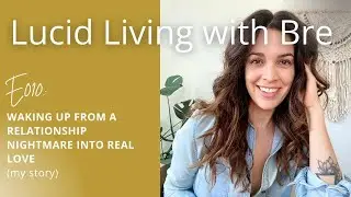 Waking up from a relationship nightmare into real love (my story)