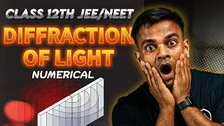 L-10 Diffraction of Light 😱 | Complete Concept | JEE NEET Physics