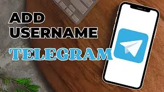 How To Add Username In Telegram?