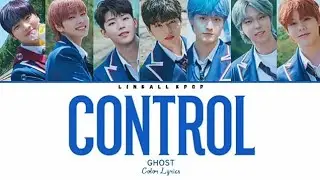 GHOST9 &ndash; Control (Color Lyrics)