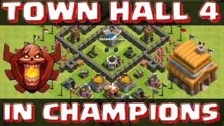 TOWN HALL 4 IN CHAMPS! - Clash of Clans - ATTACK STRATEGY & BASE