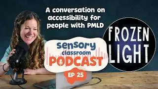 PODCAST: EP 25: Accessible Theatre with Frozen Light Theatre Company @FrozenLight