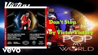 Victor Victory - Don't Stop (AUDIO)