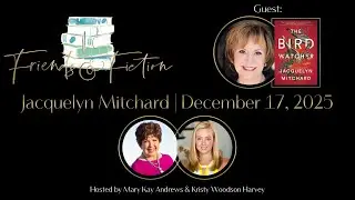 Jacquelyn Mitchard | Friends & Fiction #298  December 17th, 2025