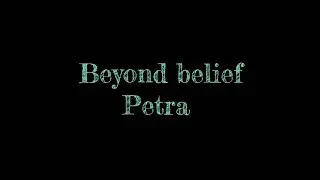 Beyond belief/petra /Black screen lyrics