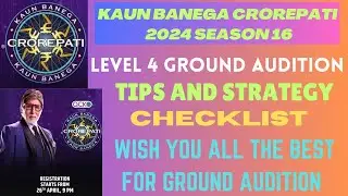 KBC Level 4 Full Process || KBC 2024 Ground Audition Tips And Strategy || KBC 2024 Full Process
