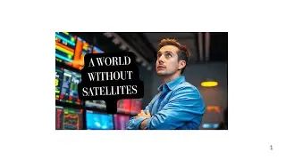 What If All Satellites Stopped Working for 24 Hours?