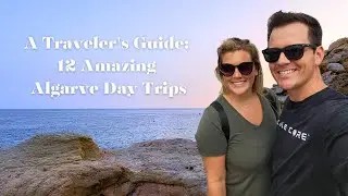 A Traveler's Guide: 12 Amazing Algarve Day Trips