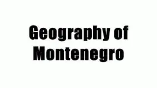 Geography of Montenegro