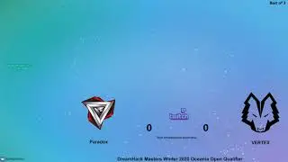 [RUVOD] Paradox vs VERTEX | DreamHack Masters Winter 2020 Oceania OQ by RoSS