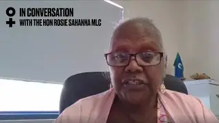 Women for Election :: In Conversation with The Hon Rosie Sahanna MLC
