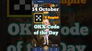 OKX Code of the Day | X Empire OKX Code of the Day 14 October | OKX Code of the Day #okx #elonmusk