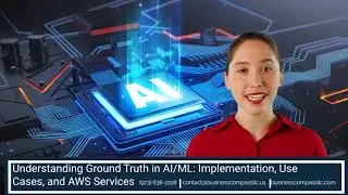 Understanding Ground Truth in AI/ML: Implementation, Use Cases, and AWS Services