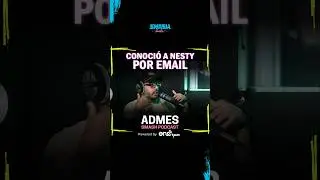 As&iacute; Admes conoci&oacute; a Nesty #smashpodcast