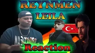 Reynmen - Leila - Reaction 🔥😱