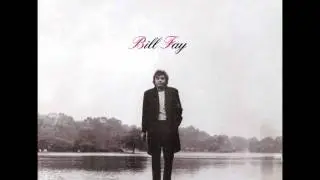 BILL FAY - BE NOT SO FEARFUL
