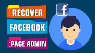 Lost Facebook Admin Access? How to Recover Facebook Page Admin 2021 | Get back Facebook Page Admin