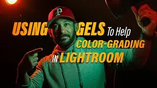 Using Gels To Help Color-Grading In Lightroom