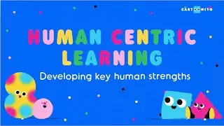 Learn all about Human-Centric Learning | Cartoonito Asia