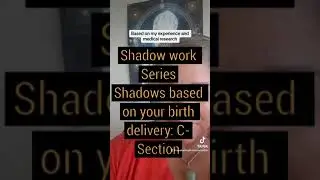 Birth delivery thru C-section and what issues / shadow aspects you may have to heal?