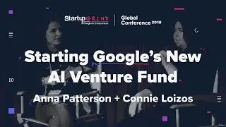 Starting Google's New AI Venture Fund - Anna Patterson + Connie Loizos