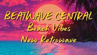 Beach Vibes - New Retrowave
