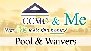 CCMC & Me: Pool & Waivers