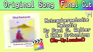Mutzaubermelodie - Melodie by Paul G. Walter & Elke Br&auml;unling (Original Songs) | Re-Uploaded