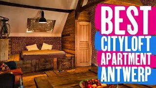 City Loft | Best Apartment Hotel Antwerpen Belgium | Where to sleep in Antwerp?