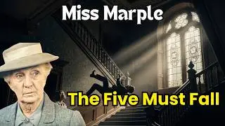 The Five Must Fall | A Miss Marple Mystery