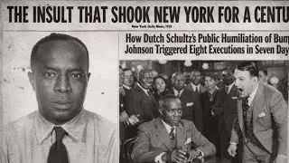 1935 News: Dutch Schultz's Racial Insult to Bumpy Johnson &mdash; 8 Men Dead in a Week