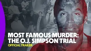 Most Famous Murder: The O.J. Simpson Trial | Official Trailer | Tubi Original