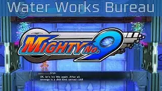 Mighty No. 9 - Water Works Bureau Walkthrough [HD 1080P/60FPS]